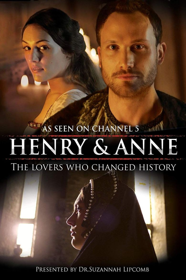 Henry and Anne: The Lovers Who Changed History Poster
