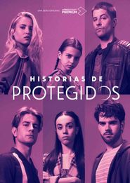  Historias de Protegidos Poster