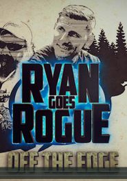 Ryan Goes Rogue Poster