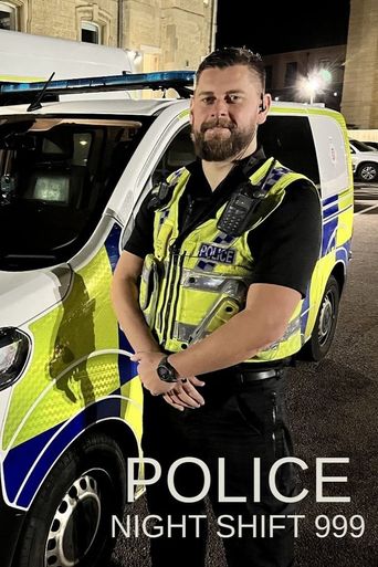  Police: Night Shift 999 Poster