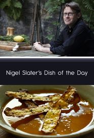 Nigel Slater's Dish of the Day Poster