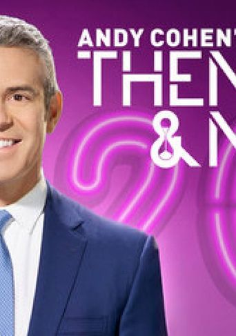  Andy Cohen's Then And Now Poster