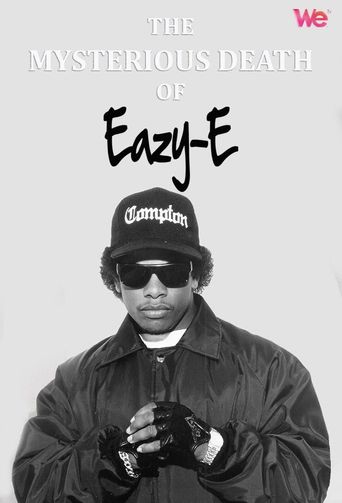  The Mysterious Death of Eazy-E Poster