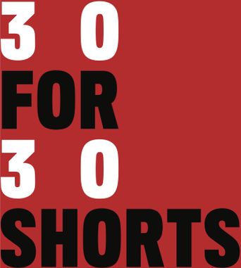  30 for 30 Shorts Poster