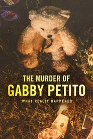 The Murder of Gabby Petito: What Really Happened Poster