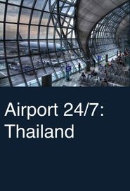  Airport 24/7: Thailand Poster