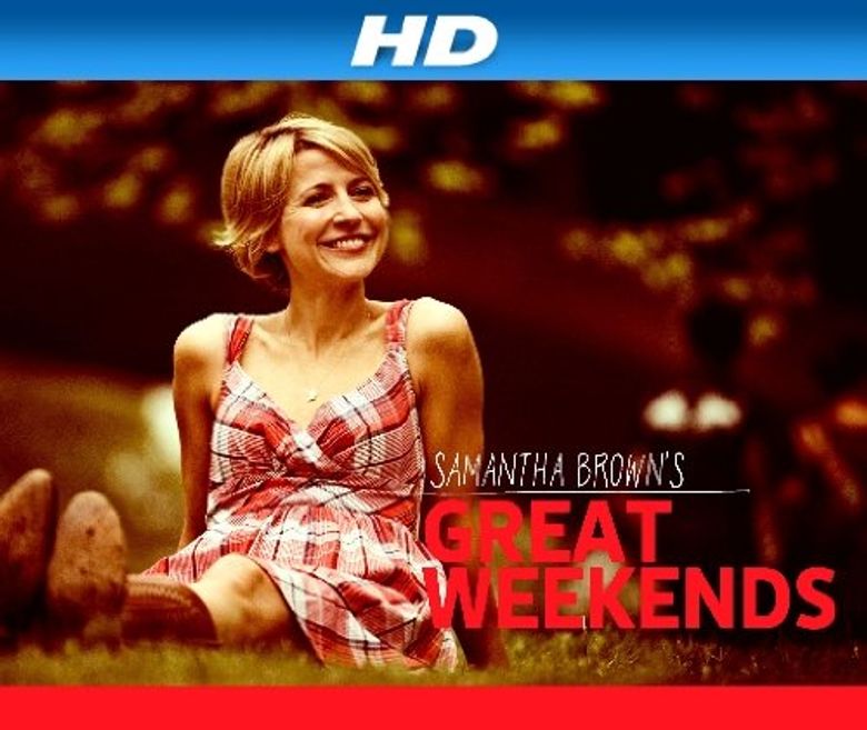 Samantha Brown's Great Weekends
