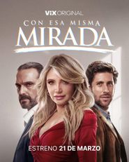  Con esa misma mirada Poster