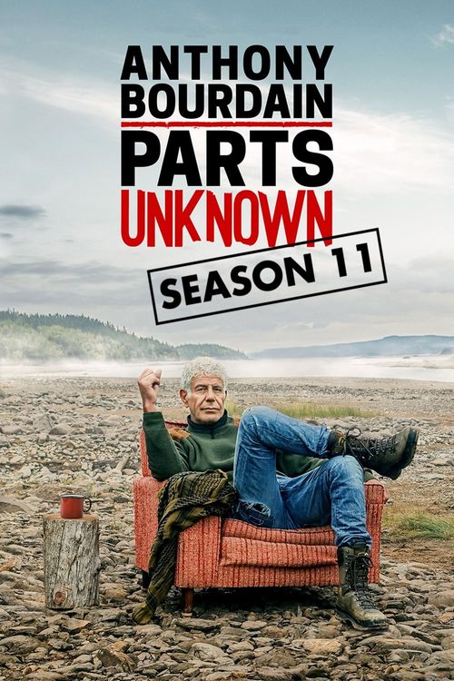 Anthony Bourdain: Parts Unknown Season 11 Poster