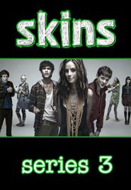 Skins Season 3: Where To Watch Every Episode