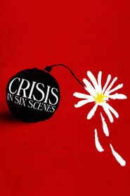 Crisis in Six Scenes Season 1 Poster