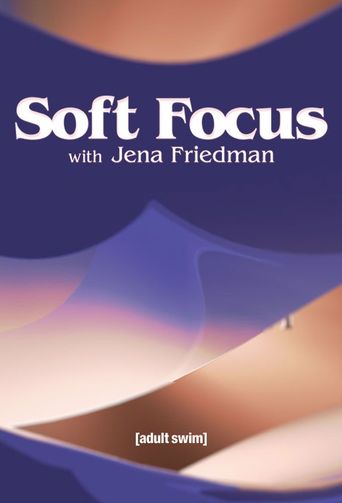  Soft Focus with Jena Friedman Poster