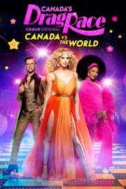  Canada's Drag Race: Canada vs the World Poster