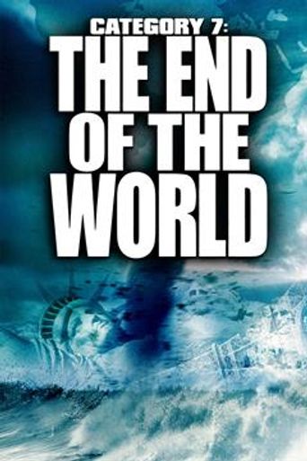  Category 7: The End of the World Poster