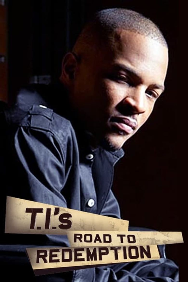 T.I.'s Road to Redemption Poster