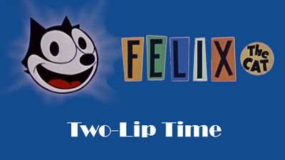Season 1926, Episode 20 Two-Lip Time (aka Felix in Dutch)