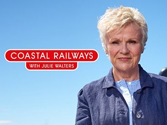  Coastal Railways with Julie Walters Poster