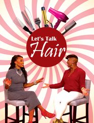  Let's Talk Hair Poster