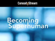  Becoming Superhuman Poster