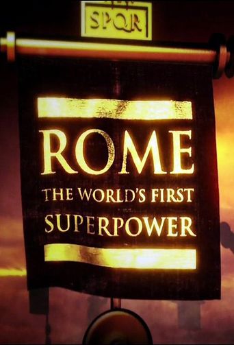  Rome: The World's First Superpower Poster