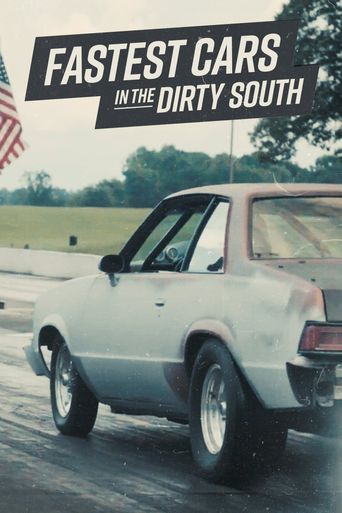  Fastest Cars in the Dirty South Poster