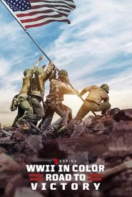  WWII in Color: Road to Victory Poster