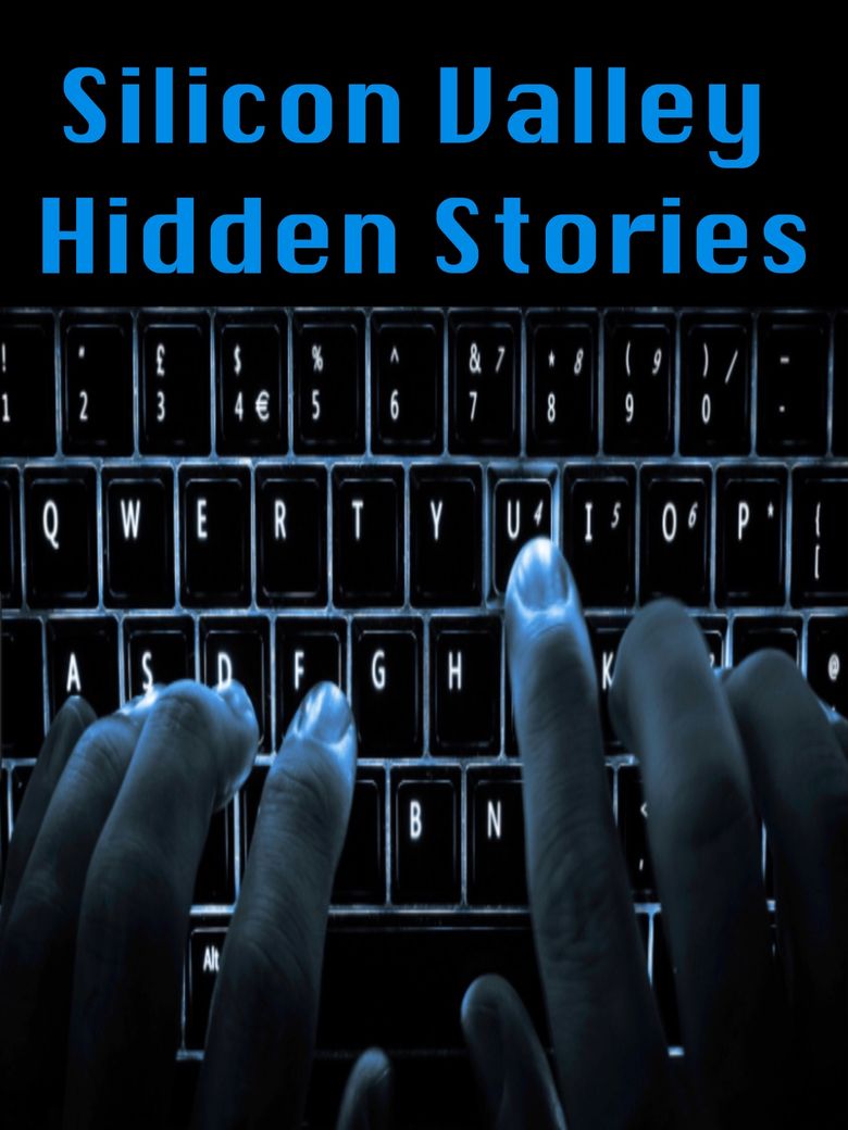 Silicon Valley Hidden Stories