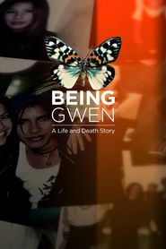  Being Gwen: A Life & Death Story Poster