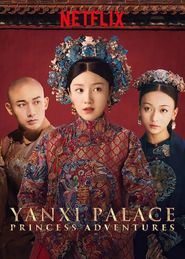  Yanxi Palace: Princess Adventures Poster
