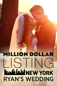  Million Dollar Listing New York: Ryan's Wedding Poster