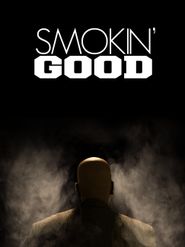  Smokin Good Poster
