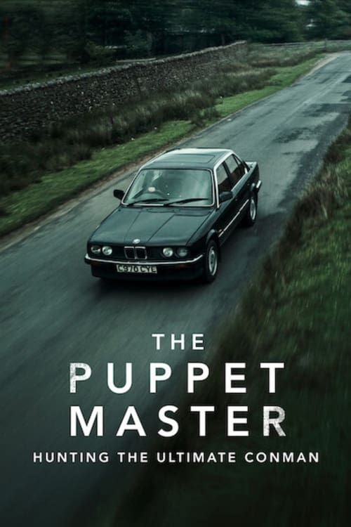 The Puppet Master Hunting The Ultimate Conman Where To Watch And   Poster 500 