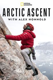  Arctic Ascent with Alex Honnold Poster