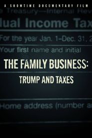  The Family Business: Trump and Taxes Poster