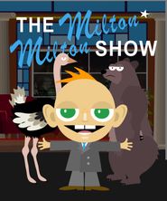  The Milton Milton Show Poster