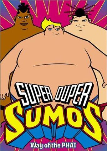  Super Duper Sumos Poster