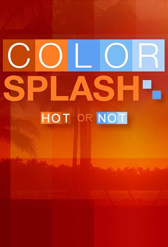  Color Splash: Hot or Not Poster