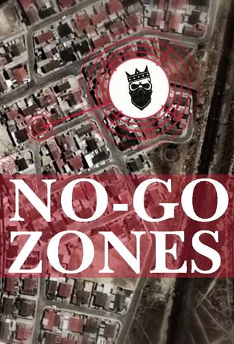  No-Go Zones - The World's Toughest Places Poster