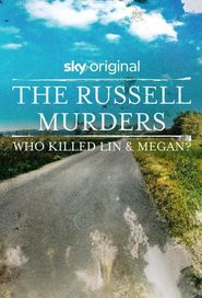  The Russell Murders: Who Killed Lin and Megan? Poster