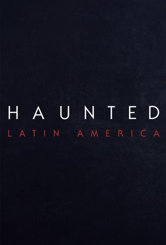  Haunted: Latin America Poster
