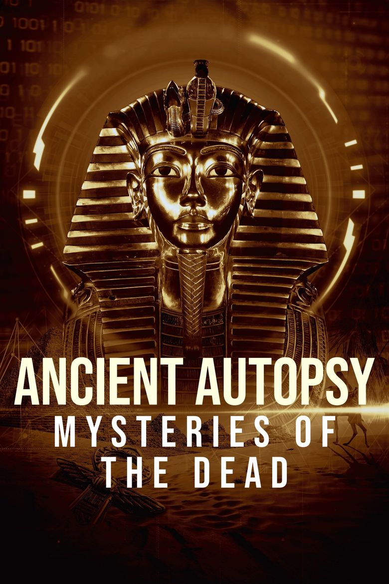 Ancient Autopsy: Mysteries of the Dead