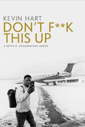  Kevin Hart: Don't F**k This Up Poster
