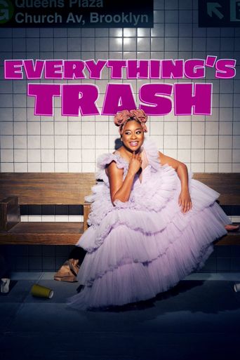  Everything's Trash Poster