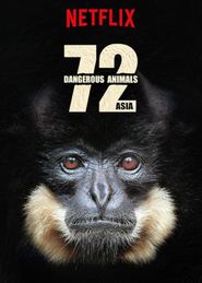 72 Dangerous Animals - Asia Season 1 Poster
