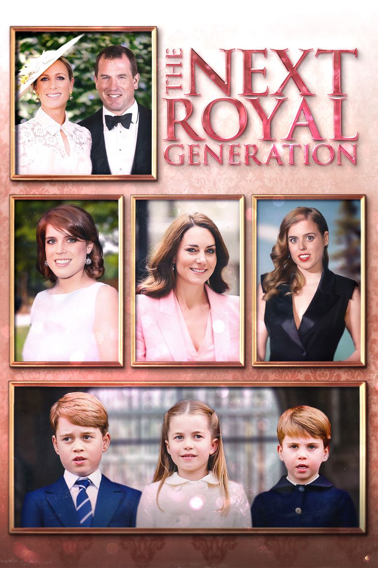 The Next Royal Generation