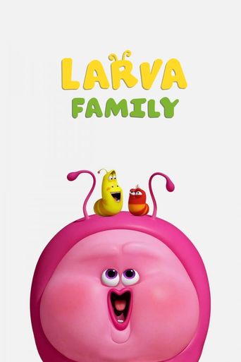  Larva Family Poster