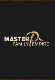  Master P's Family Empire Poster