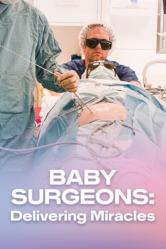  Baby Surgeons: Delivering Miracles Poster