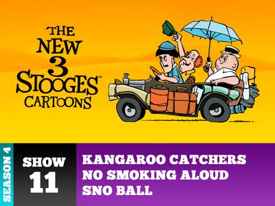Season 04, Episode 11 Kangaroo Catchers / No Smoking Aloud / Sno Ball