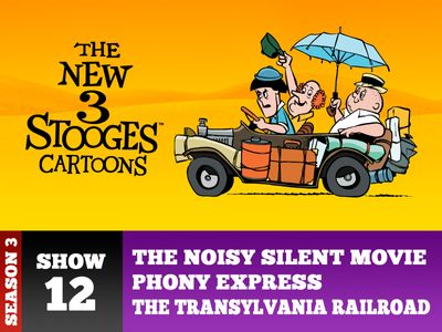 Season 03, Episode 12 The Noisy Silent Movie / Phony Express / The Transylvania Railroad